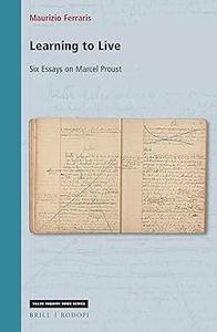 Learning to Live Six Essays on Marcel Proust