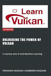 Unlocking the Power of Vulkan A Journey into AI and Machine Learning