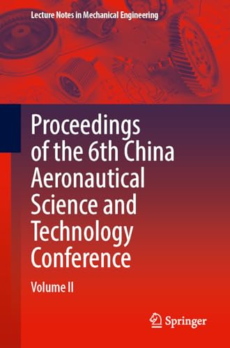 Proceedings of the 6th China Aeronautical Science and Technology Conference Volume II