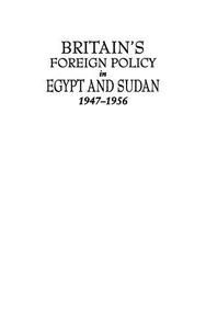 Britain’s Foreign Policy in Egypt and Sudan