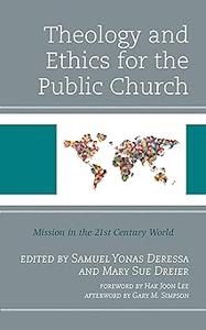Theology and Ethics for the Public Church Mission in the 21st Century World