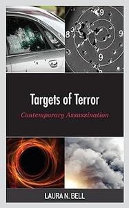 Targets of Terror Contemporary Assassination