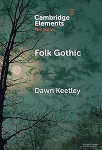 Folk Gothic (Elements in the Gothic)