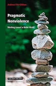 Pragmatic Nonviolence Working toward a Better World