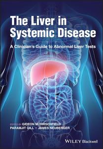 The Liver in Systemic Disease A Clinician's Guide to Abnormal Liver Tests