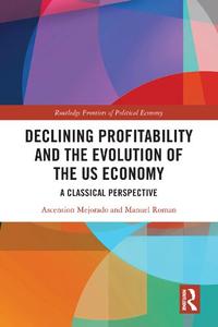 Declining Profitability and the Evolution of the US Economy A Classical Perspective