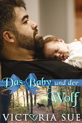 Victoria Sue - Das Baby und der Wolf