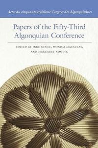 Papers of the Fifty-Third Algonquian Conference