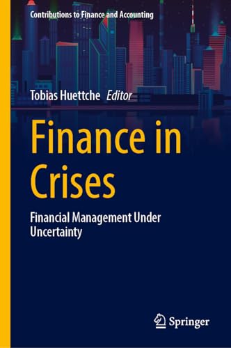 Finance in Crises Financial Management Under Uncertainty