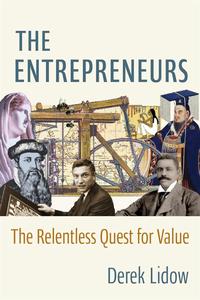 The Entrepreneurs The Relentless Quest for Value