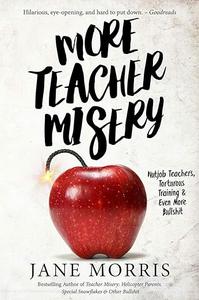More Teacher Misery Nutjob Teachers, Torturous Training, & Even More Bullshit