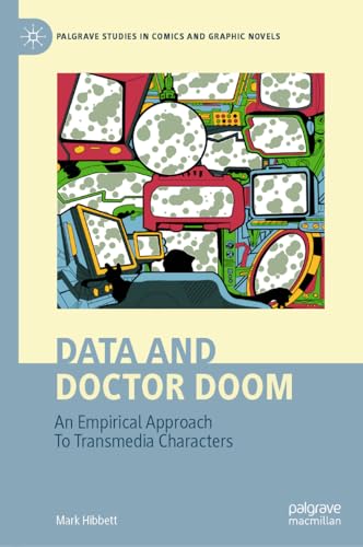Data and Doctor Doom An Empirical Approach To Transmedia Characters
