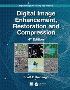 Digital Image Processing and Analysis Digital Image Enhancement, Restoration and Compression, 4th Edition
