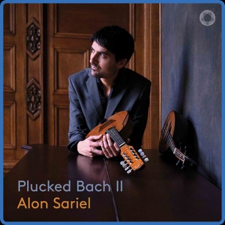 Alon Sariel - Plucked Bach II 2024