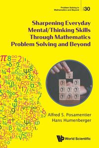 Sharpening Everyday MentalThinking Skills Through Mathematics Problem Solving and Beyond