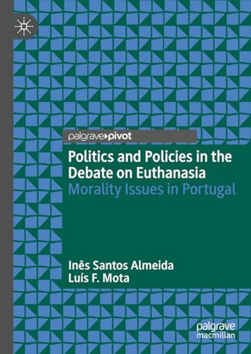 Politics and Policies in the Debate on Euthanasia Morality Issues in Portugal
