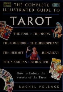 The Complete Illustrated Guide to Tarot