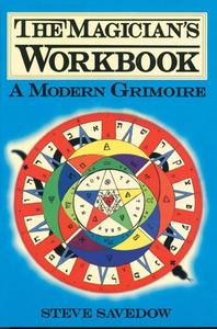 The Magician's Workbook A Modern Grimoire