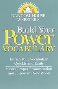 Random House Webster’s Build Your Power Vocabulary