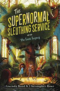 The Supernormal Sleuthing Service #1 The Lost Legacy