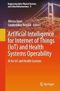 Artificial Intelligence for Internet of Things (IoT) and Health Systems Operability