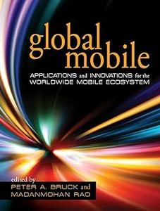 Global Mobile Applications and Innovations for the Worldwide Mobile Ecosystem