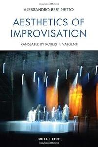Aesthetics of Improvisation (Contemporary Perspectives in European Philosophy)