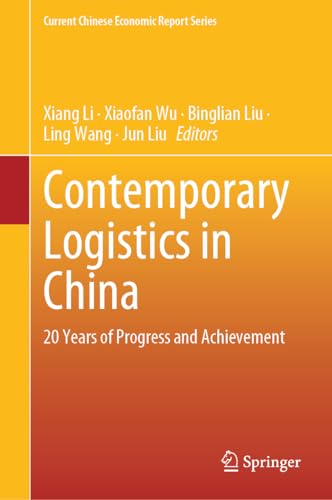 Contemporary Logistics in China 20 Years of Progress and Achievement