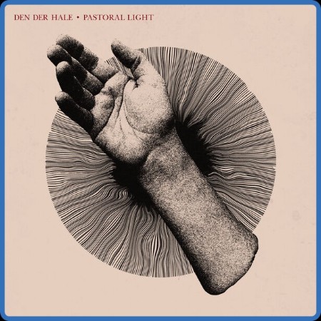 Den Der Hale - Pastoral Light (2024)