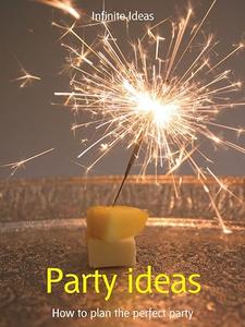 Party Ideas How to Plan the Perfect Party