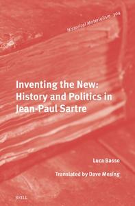 Inventing the New History and Politics in Jean–Paul Sartre