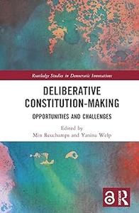 Deliberative Constitution–making