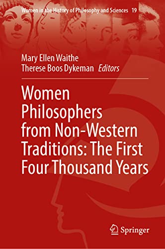 Women Philosophers from Non-western Traditions The First Four Thousand Years