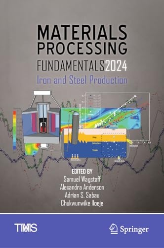 Materials Processing Fundamentals 2024 Iron and Steel Production