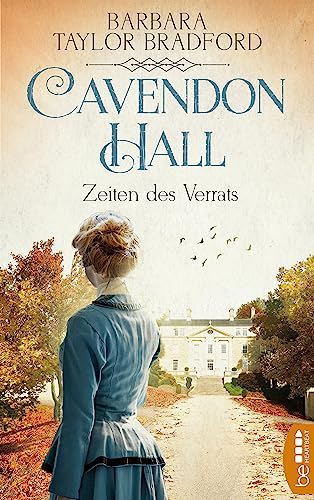 Taylor Bradford, Barbara - Cavendon Hall - Zeiten des Verrats (Die Yorkshire-Saga 1)
