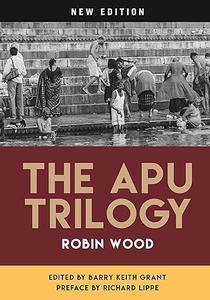 The Apu Trilogy New Edition (Contemporary Approaches to Film and Media Studies)
