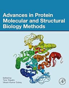 Advances in Protein Molecular and Structural Biology Methods