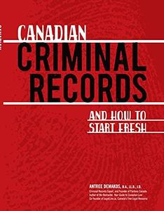 Canadian Criminal Records And How to Start Fresh