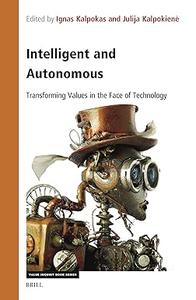 Intelligent and Autonomous Transforming Values in the Face of Technology