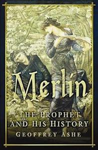 Merlin The Prophet and His History