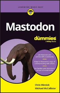 Mastodon For Dummies (For Dummies (ComputerTech))