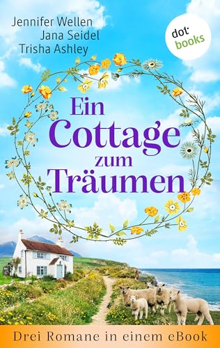 Trisha Ashley - Ein Cottage zum Tr&auml;umen