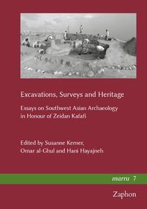 Excavations, Surveys and Heritage Essays on Southwest Asian Archaeology in Honour of Zeidan Kafafi