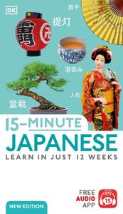 15 Minute Japanese Learn in Just 12 Weeks (DK 15–minute Language Learning), New Edition