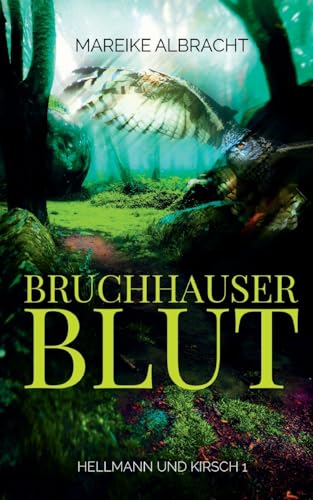 Cover: Albracht, Mareike - Hellmann und Kirsch 1 - Bruchhauser Blut