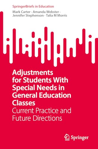 Adjustments for Students With Special Needs in General Education Classes Current Practice and Future Directions