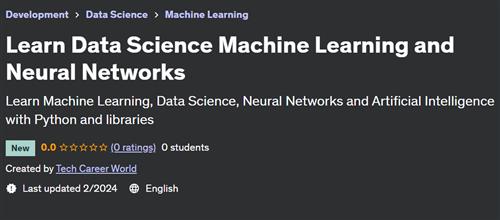 Learn Data Science Machine Learning and Neural Networks