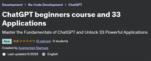 ChatGPT beginners course and 33 Applications