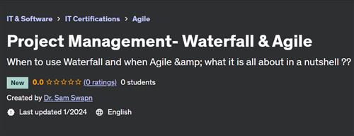 Project Management– Waterfall & Agile