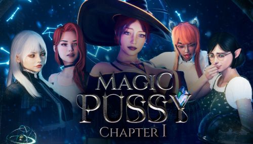 Magic Pussy: Chapter 1 [Remastered] [Final] - 3.36 GB